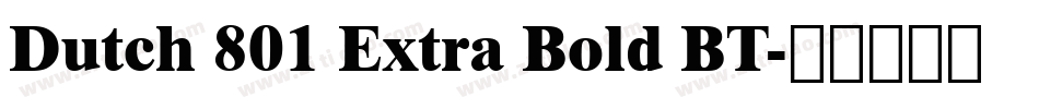 Dutch 801 Extra Bold BT字体转换